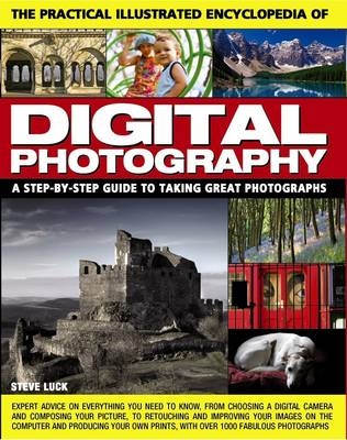 Practical Illustrated Encyclopedia of Digital Photography -  Luck Steve