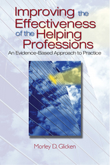 Improving the Effectiveness of the Helping Professions - Morley D. D. Glicken