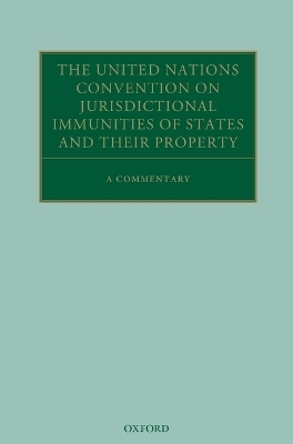 The United Nations Convention on Jurisdictional Immunities of States and Their Property - 