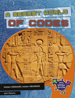 A Secret World Of Codes - John Parsons, Sharon Parsons