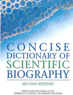 Concise Dictionary of Scientific Biography - 