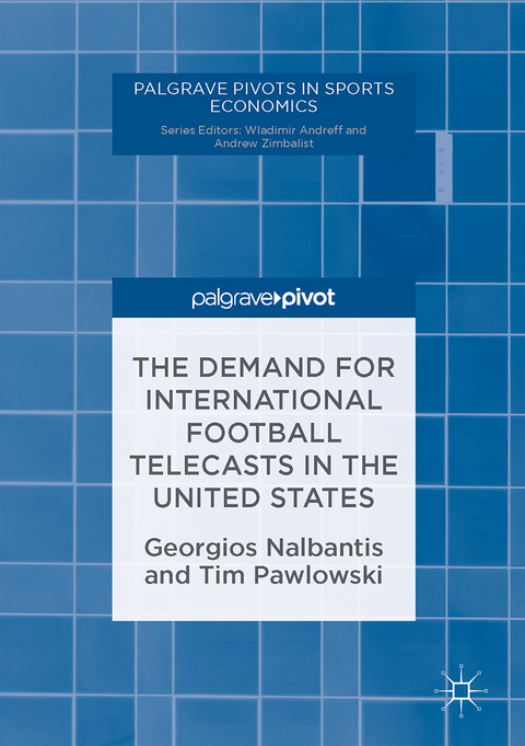 The Demand for International Football Telecasts in the United States - Georgios Nalbantis, Tim Pawlowski