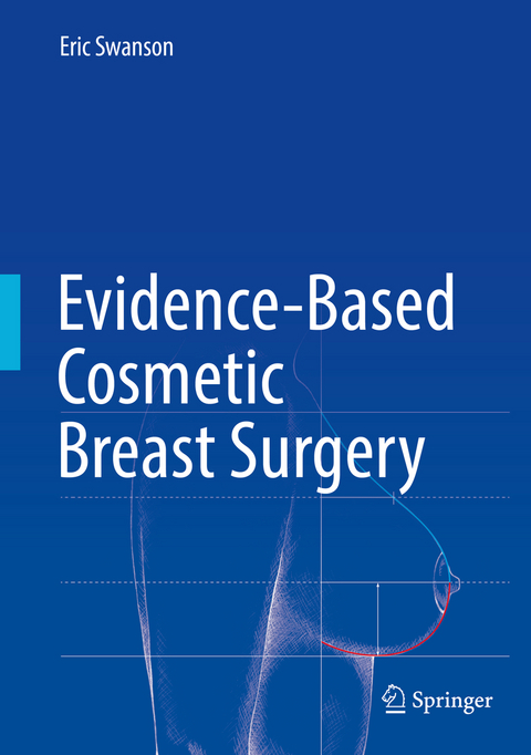 Evidence-Based Cosmetic Breast Surgery - Eric Swanson