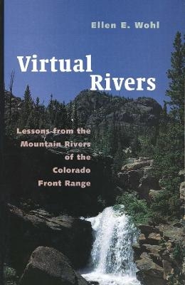 Virtual Rivers - Ellen Wohl