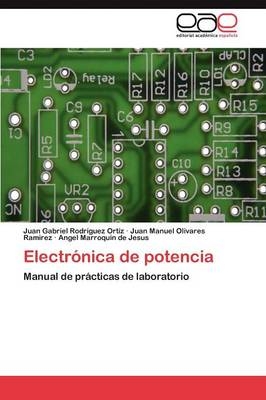 ElectrÃ³nica de potencia - Juan Gabriel RodrÃ­guez OrtÃ­z, Juan Manuel Olivares Ramirez, Angel Marroquin De Jesus