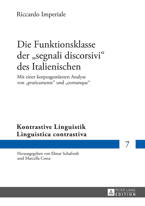 Die Funktionsklasse der «segnali discorsivi» des Italienischen - Riccardo Imperiale