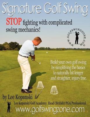 Signature Golf Swing - Lee Kopanski