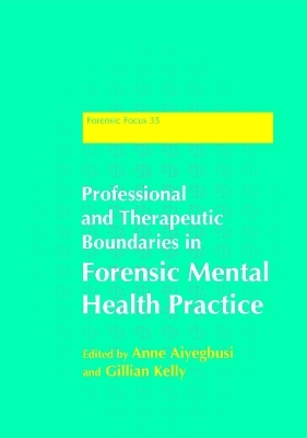 Professional and Therapeutic Boundaries in Forensic Mental Health Practice - 