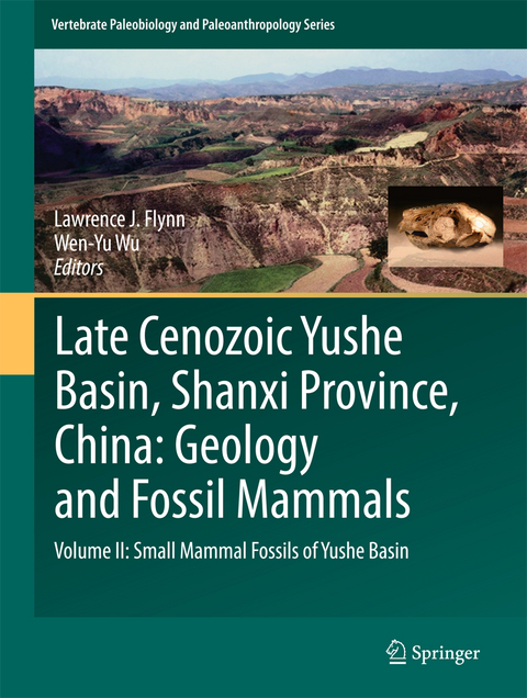 Late Cenozoic Yushe Basin, Shanxi Province, China: Geology and Fossil Mammals - 