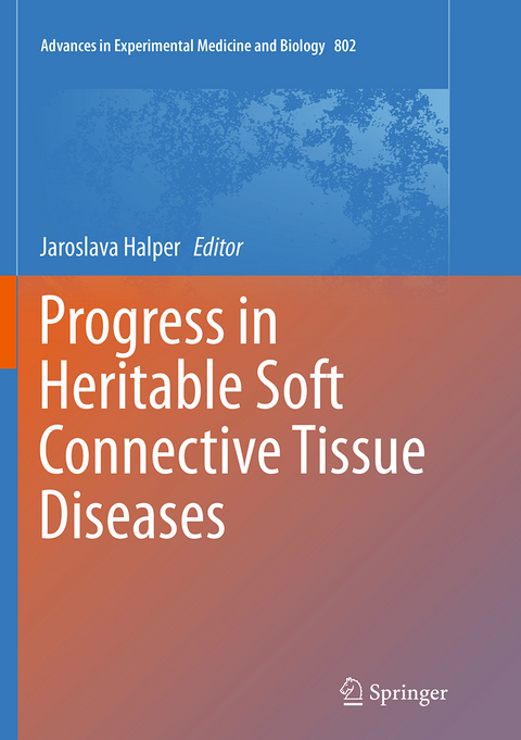 Progress in Heritable Soft Connective Tissue Diseases - 