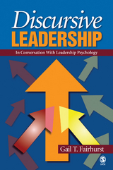 Discursive Leadership : In Conversation with Leadership Psychology - USA) Fairhurst Gail T (University of Cincinnati