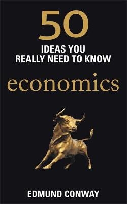 50 Economics Ideas You Really Need to Know - Edmund Conway