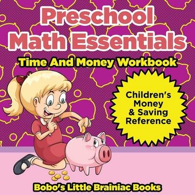 Preschool Math Essentials - Time and Money Workbook -  Bobo's Little Brainiac Books