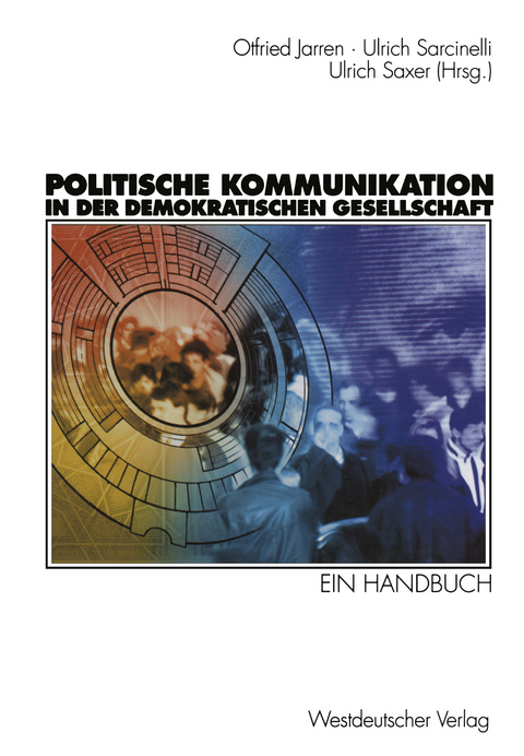 Politische Kommunikation in der demokratischen Gesellschaft - 