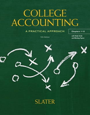 College Accounting Chapters 1-12 with Study Guide and Working Papers - Jeffrey Slater