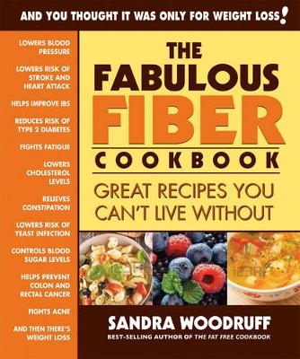 The Fabulous Fiber Cookbook - Sandra Woodruff