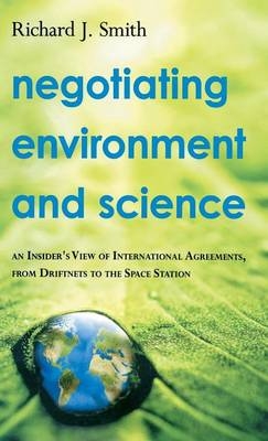 Negotiating Environment and Science - Richard J. Smith