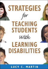 Strategies for Teaching Students With Learning Disabilities - Lucy C. C. Martin, Inc. Corwin Press