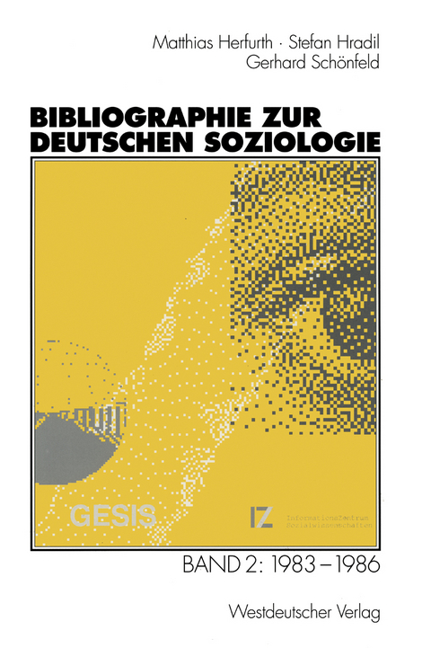 Bibliographie zur deutschen Soziologie - Matthias Herfurth, Stefan Hradil, Gerhard Schönfeld