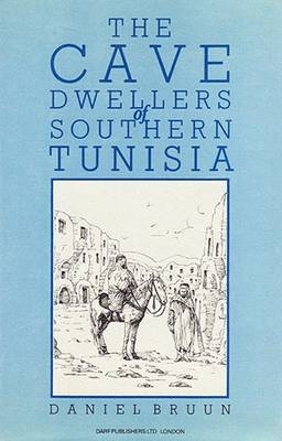 The Cave Dwellers of Southern Tunisia - Daniel Bruun