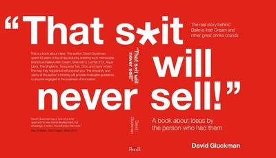 "That S*it Will Never Sell!" - David Gluckman