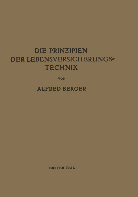 Die Prinzipien der Lebensversicherungstechnik - Alfred Berger