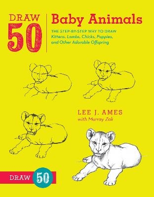 Draw 50 Baby Animals - L Ames