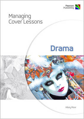 Managing Cover Lessons - Drama - Hilary Moor