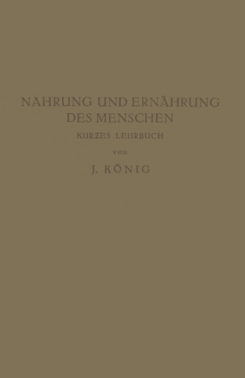 Nahrung und Ernährung des Menschen - J. König