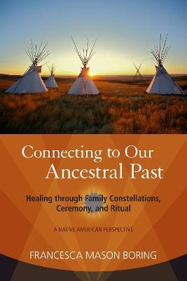 Connecting to Our Ancestral Past - Francesca Mason Boring