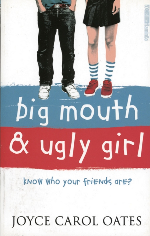 Big Mouth and Ugly Girl - Joyce Carol Oates