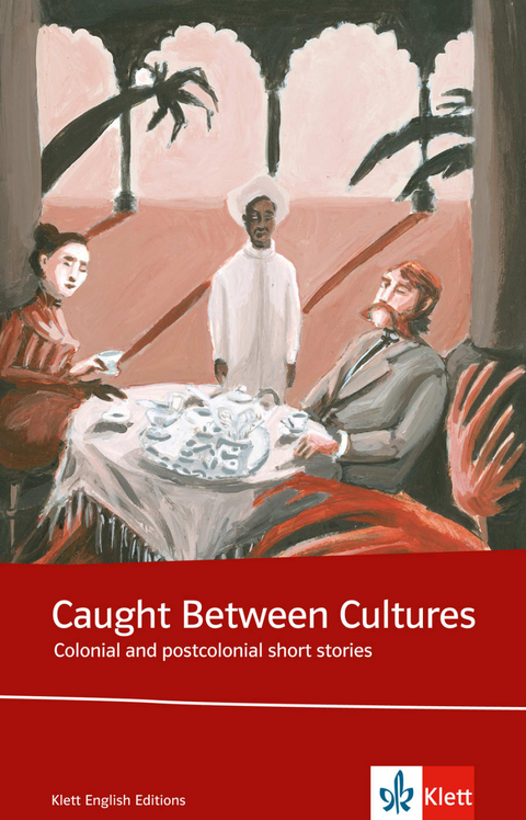 Caught Between Cultures - Chinua Achebe, Joseph Conrad, Hanif Kureishi, Doris Lessing, W. Somerset Maugham, R. K. Narayan, George Orwell, Salman Rushdie, Qaisra Shahraz, Muriel Spark, Ngugi Wa Thiong'o