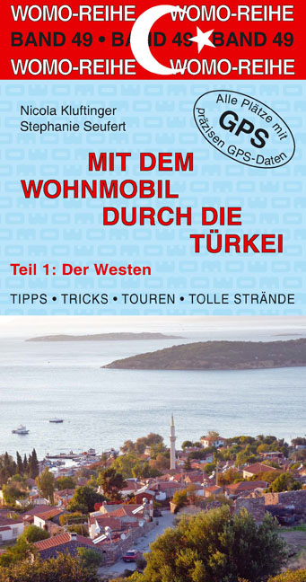 Mit dem Wohnmobil durch die Türkei - Nicola Kluftinger, Stephanie Seufert