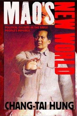 Mao's New World - Chang-tai Hung