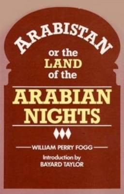 Arabistan - William Perry Fogg