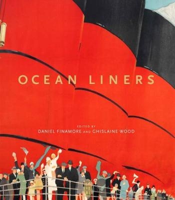 Ocean Liners: Glamour, Speed and Style - 