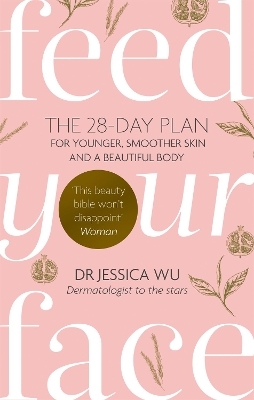 Feed Your Face - Dr Jessica Wu