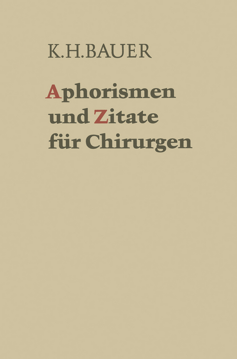 Aphorismen und Zitate für Chirurgen - Karl H. Bauer