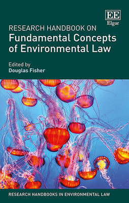 Research Handbook on Fundamental Concepts of Environmental Law - 