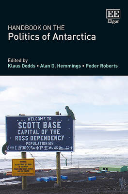 Handbook on the Politics of Antarctica - 