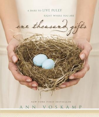 One Thousand Gifts - Ann Voskamp