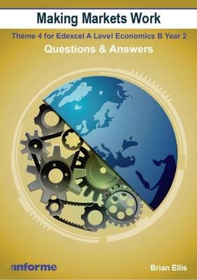 Making Markets Work: Questions & Answers - Brian Ellis