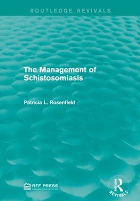 The Management of Schistosomiasis - Patricia L. Rosenfield