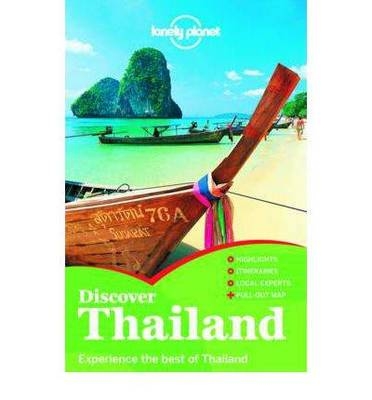 Lonely Planet Discover Thailand -  Lonely Planet, Mark Beales, Tim Bewer, Celeste Brash, Austin Bush