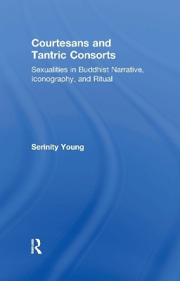 Courtesans and Tantric Consorts - Serinity Young