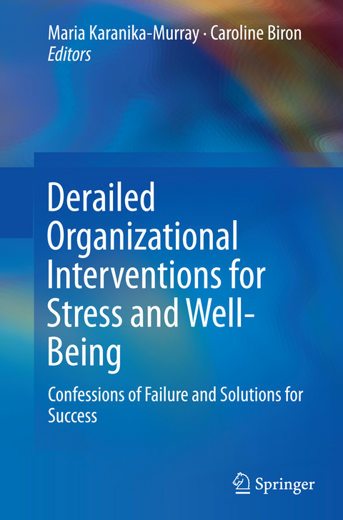 Derailed Organizational Interventions for Stress and Well-Being - 