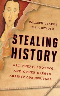 Stealing History - Colleen Margaret Clarke, Eli Jacob Szydlo