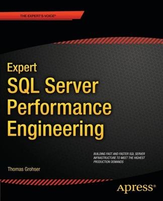 Expert SQL Server Performance Engineering - Thomas Grohser