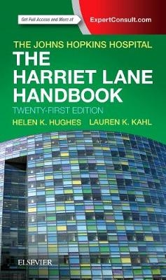 The Harriet Lane Handbook -  Johns Hopkins Hospital, Lauren Kahl, Helen K Hughes