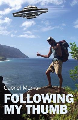 Following My Thumb - Gabriel Morris